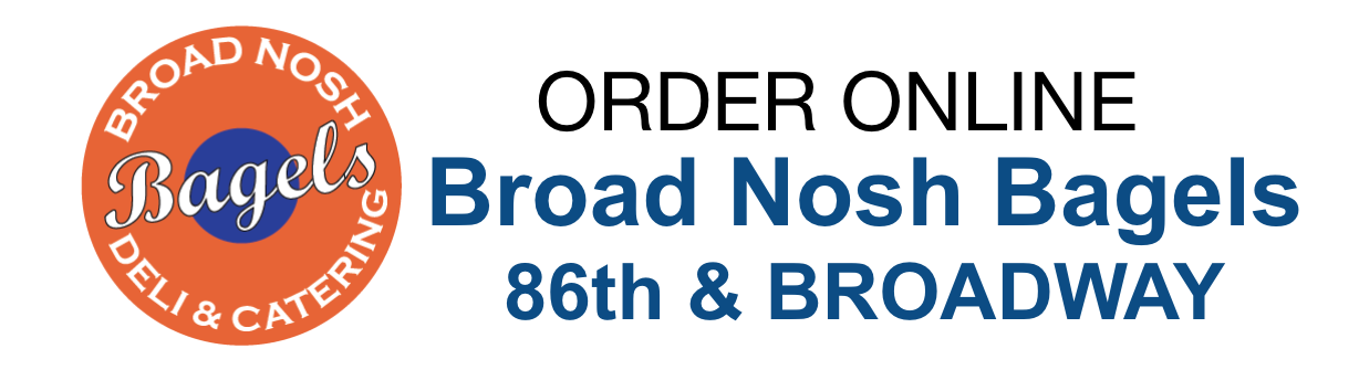Broad Nosh Bagels Deli 86th Broadway